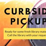 Curbside Pick-up @ Fullerton Library!