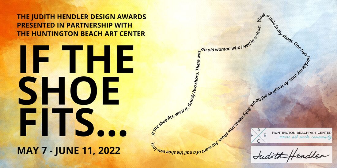 Gallery 1 - Artist Call: ​If The Shoe Fits… Judith Hendler Design Awards
