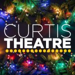Gallery 1 - Share Christmas Cheer with Curtis Theatre