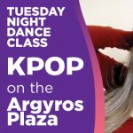 Argyros Plaza:  K-Pop Dance