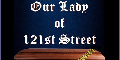 Cypress:  Our Lady of 121st Street