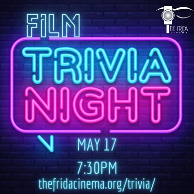Frida Cinema:  Trivia Night