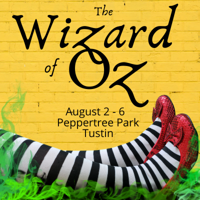 Tustin:  Broadway in the Park - The Wizard of Oz