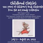 Childhood Classics: 100 Years of of Children’s Book Illustration Exhibition
