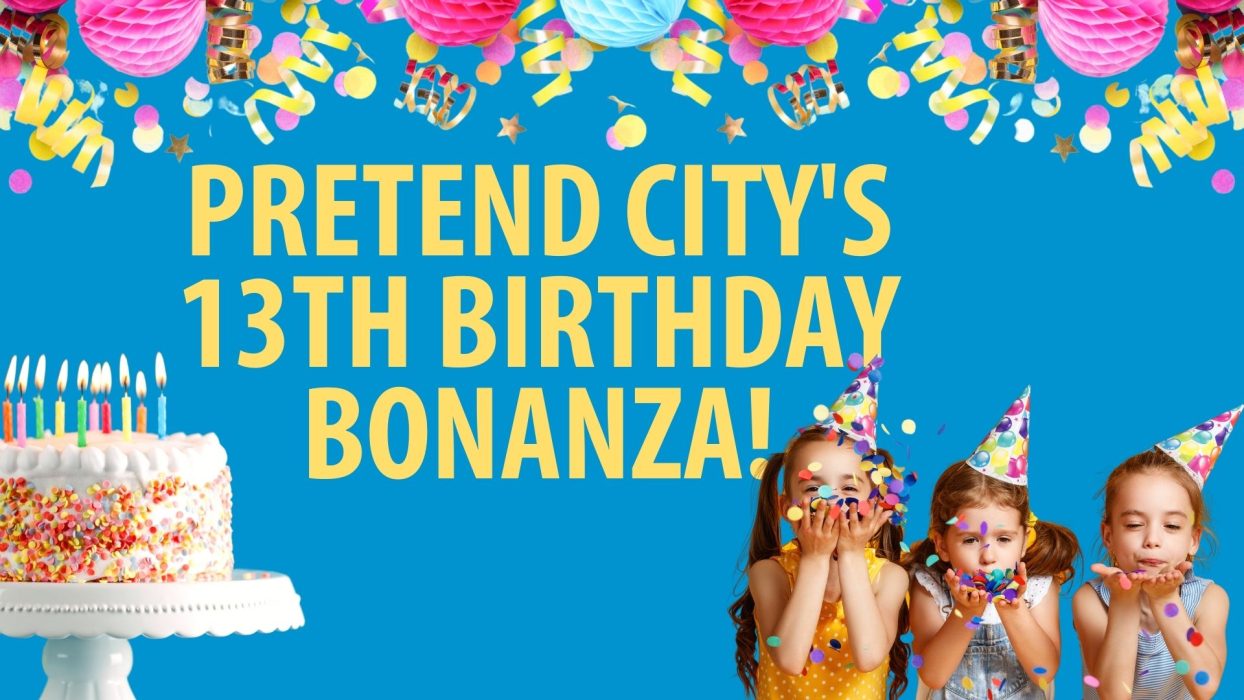 Celebrate Pretend City's 13th Year
