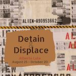 On Exhibit at Crear Studio - Detain & Displace