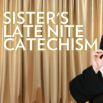 Sister's Late Nite Catechism