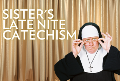 Sister's Late Nite Catechism