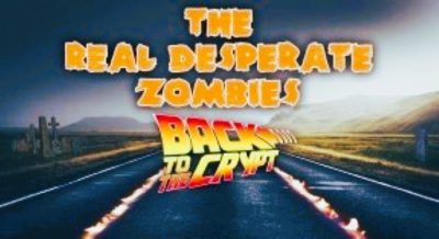 The Real Desperate Zombies:  Back to the Crypt
