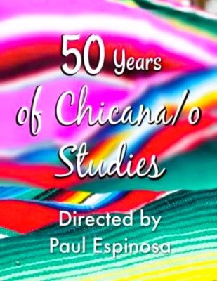 50 Years of Chicana/o Studies