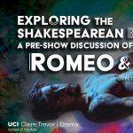 Educators' Pre-Show Discussion of UCI Drama's "Romeo & Juliet"