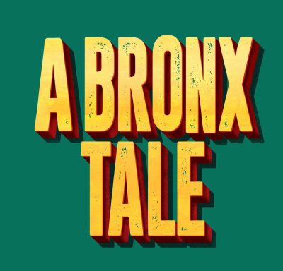 A Bronx Tale:  The Musical