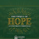 Concordia Univversity - The Thrill of Hope