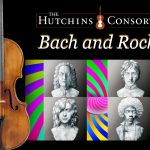 Hutchins Consort presents Bach and Rock