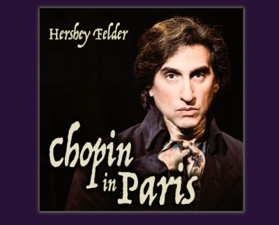 Hershey Felder:  Chopin in Paris