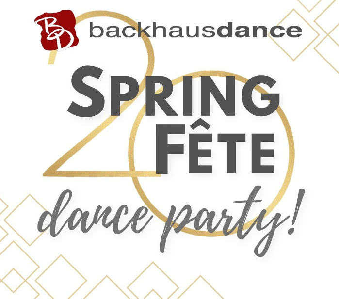 Spring Fête Dance Party with Backhausdance