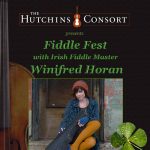 Hutchins Consort presents Fiddle Fest with Irish Fiddle Master Winifred Horan