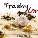 Trashy Love:  A Valentine Concert with Attitude