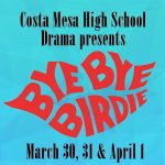 Bye Bye Birdie presented by Costa Mesa High School Drama