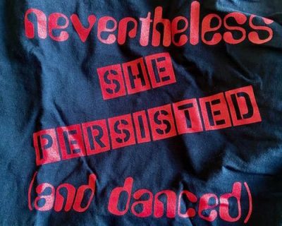 Nevertheless she persisisted (and danced)