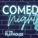 Comedy Night at The Playhouse
