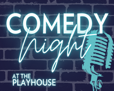 Comedy Night at The Playhouse
