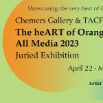 The heART of Orange County All Media Juried Exhibition 2023
