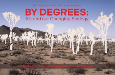 By Degrees: Art and our Changing Ecology Exhibition