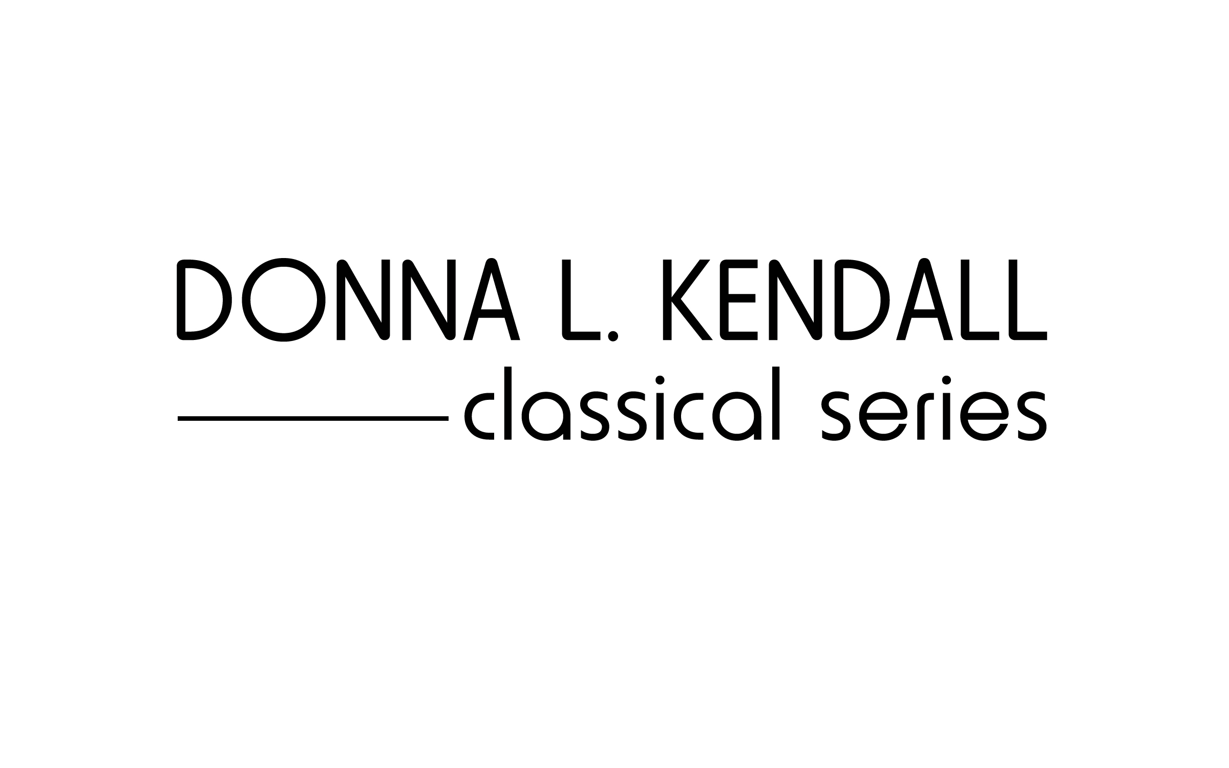 Donna L. Kendall Classical Series