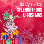Fancy Nancy Splendiferous Christmas