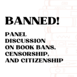 UCI:  Banned - Panel Discussion on Book Bans, Censorship, and Citizenship