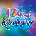 Irvine:  A Choral Kaleidoscope