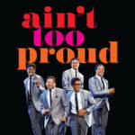 Ain't Too Proud:  The Life & Times of the Temptations