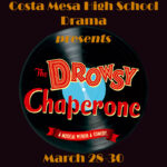 The Drowsy Chaperone - presented by Costa Mesa High School Drama