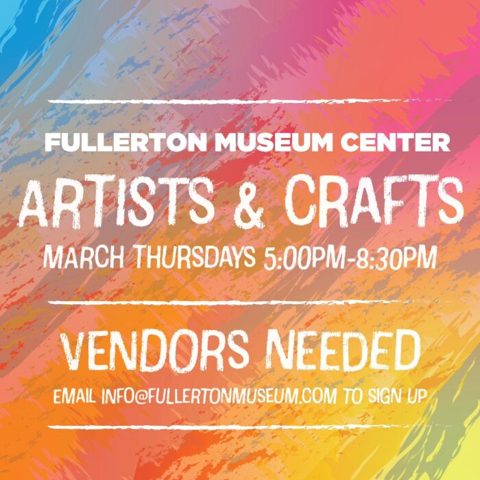 Gallery 1 - Fullerton Museum Center:  Artisan/Vendor Call