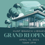 Fullerton:  Reopening of The Hunt Branch Library