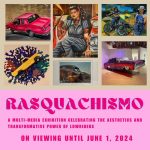 Rasquachismo Exhibition