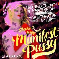“MANIFEST PUSSY” A Journey of Trans Liberation, a west coast premiere